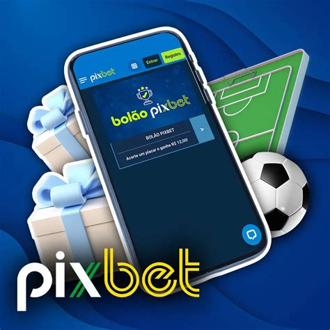 pixbet gratis bolao,pixbet 2024